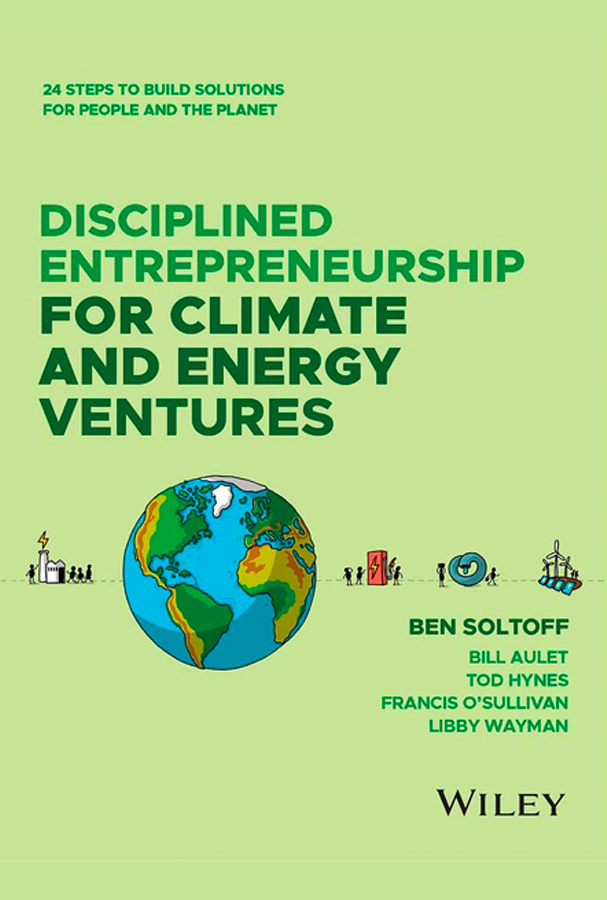 Disciplined Entrepreneurship for Climate and Energy Ventures