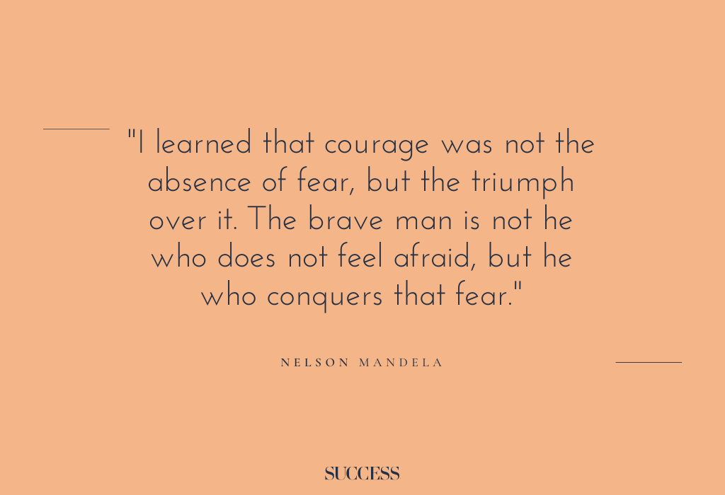 “I learned that courage was not the absence of fear, but the triumph over it. The brave man is not he who does not feel afraid, but he who conquers that fear.
