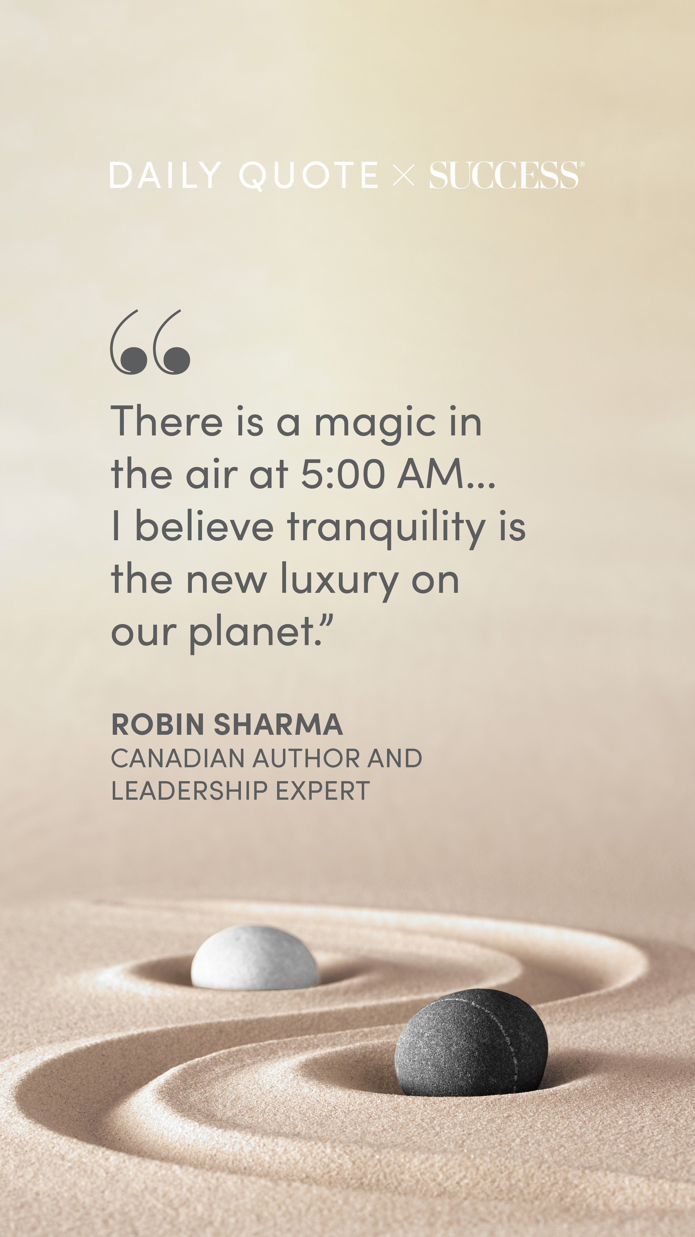 "There is a magic in the air at 5:00 AM... I believe tranquility is the new luxury on our…" — Robin Sharma, on Trust Yourself