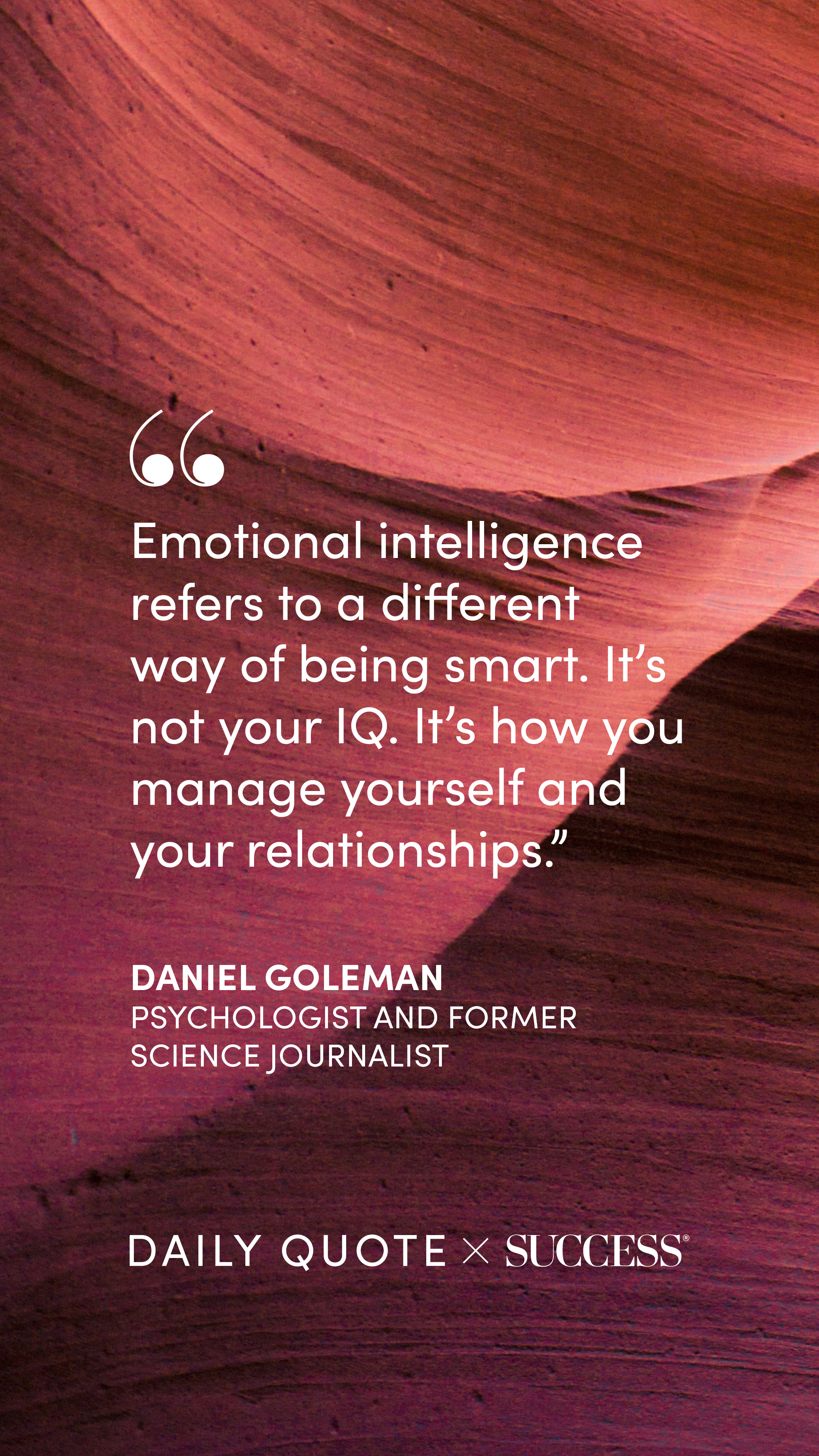 "Emotional intelligence refers to a different way of being smart. It's not your IQ. It's…" — Daniel Goleman, on Lead with Heart