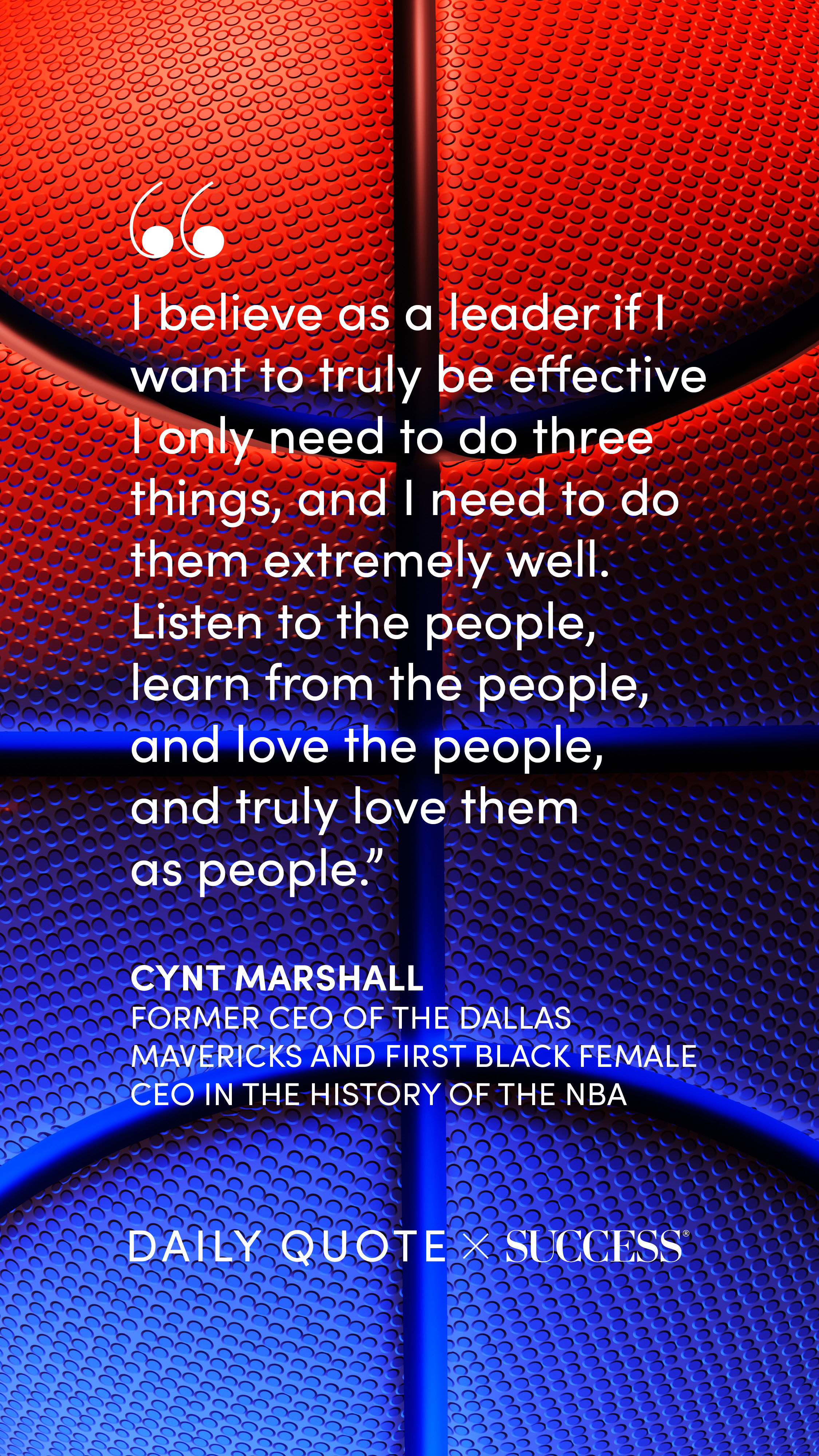 "I believe as a leader if I want to truly be effective I only need to do three things, and…" — Cynt Marshall, on Lead with Heart
