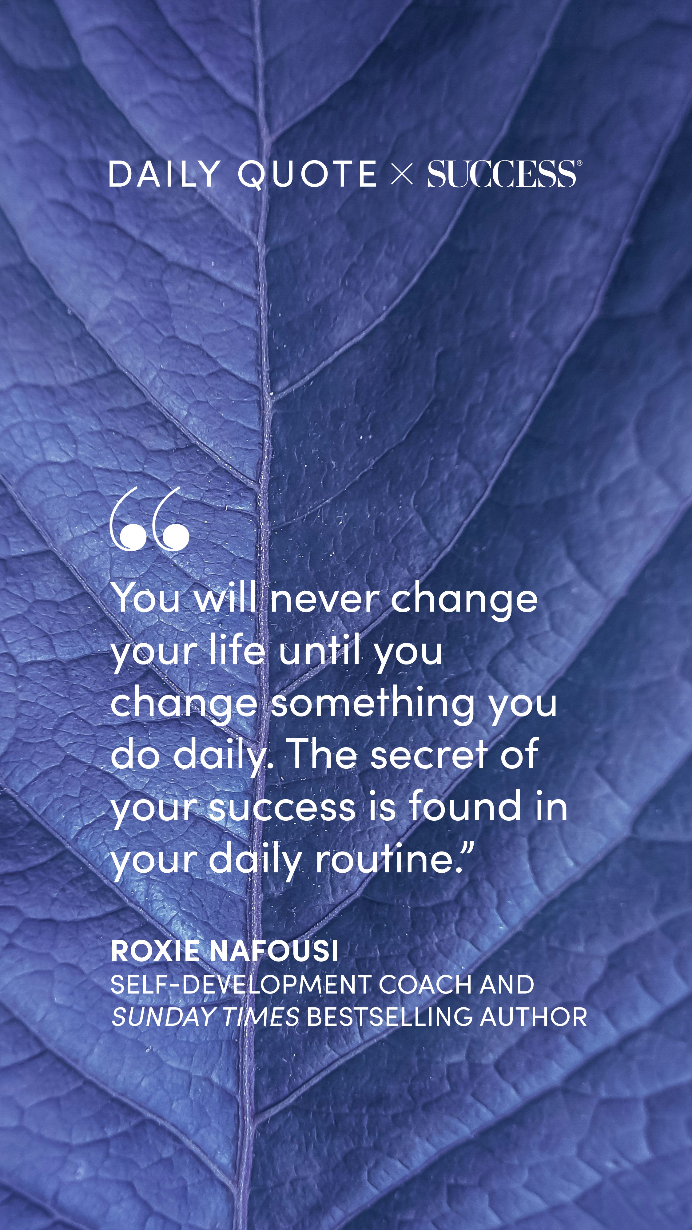 "You will never change your life until you change something you do daily. The secret of…" — Roxie Nafousi, on Take Action