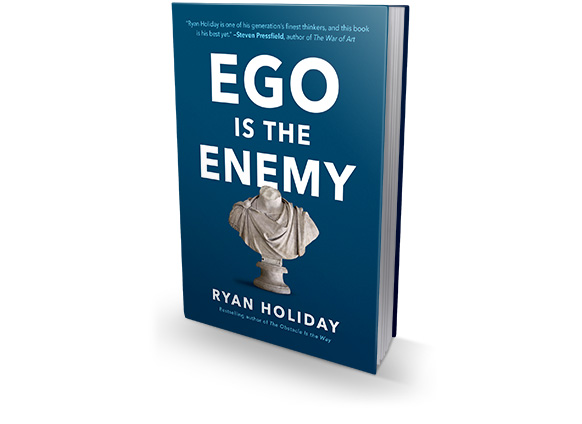 Ego is the Enemy