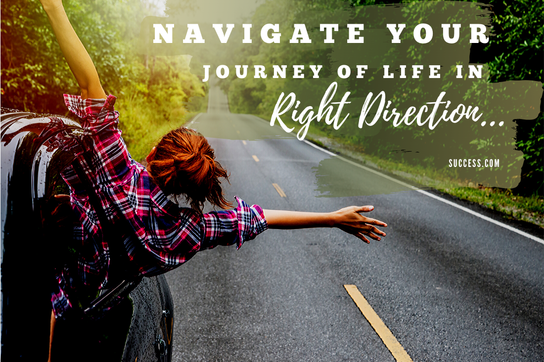 4 Ways to Get the Life You Want SUCCESS