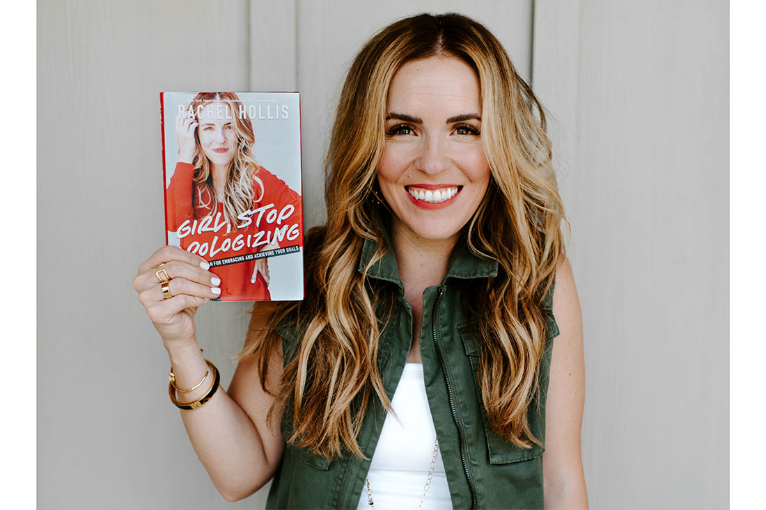 Rachel Hollis: Girl, Stop Apologizing