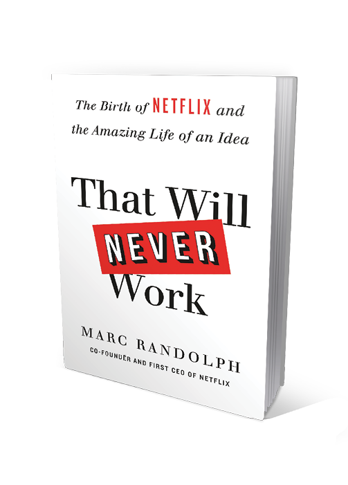 That Will Never Work by Marc Randolph