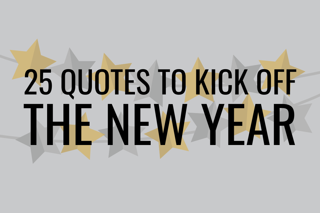 20 Motivational Quotes to Kick-Start the New Year