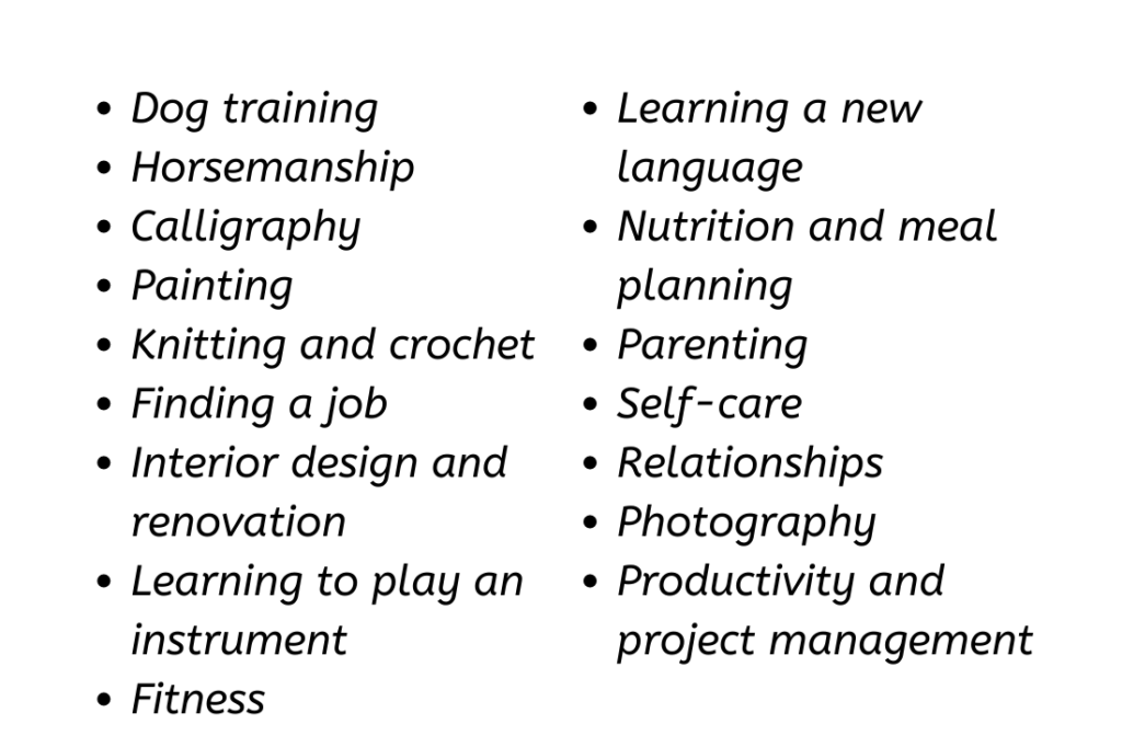 Dog Training Horsemanship Calligraphy Painting Knitting And Crochet Finding A Job Interior Design And Renovation Learning To Play An Instrument 1024x682