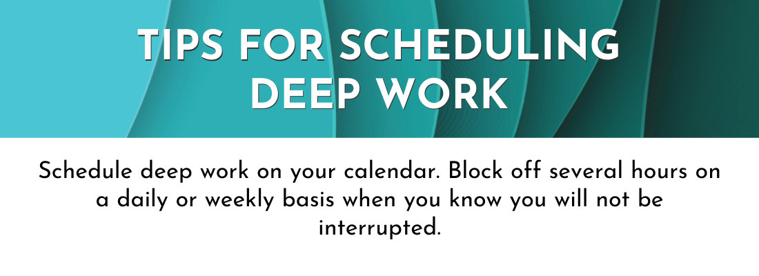 Tips For Scheduling Deep Work