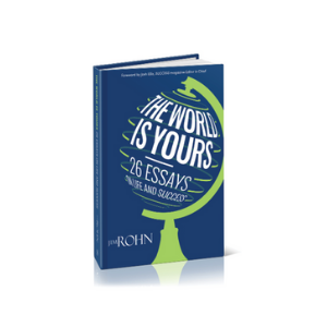 The World Is Yours 26 Essays On Life And SUCCESS