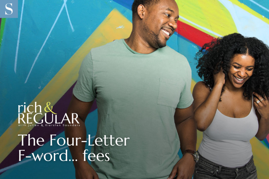 rich & REGULAR Episode 02: The Four-Letter F-word... Fees