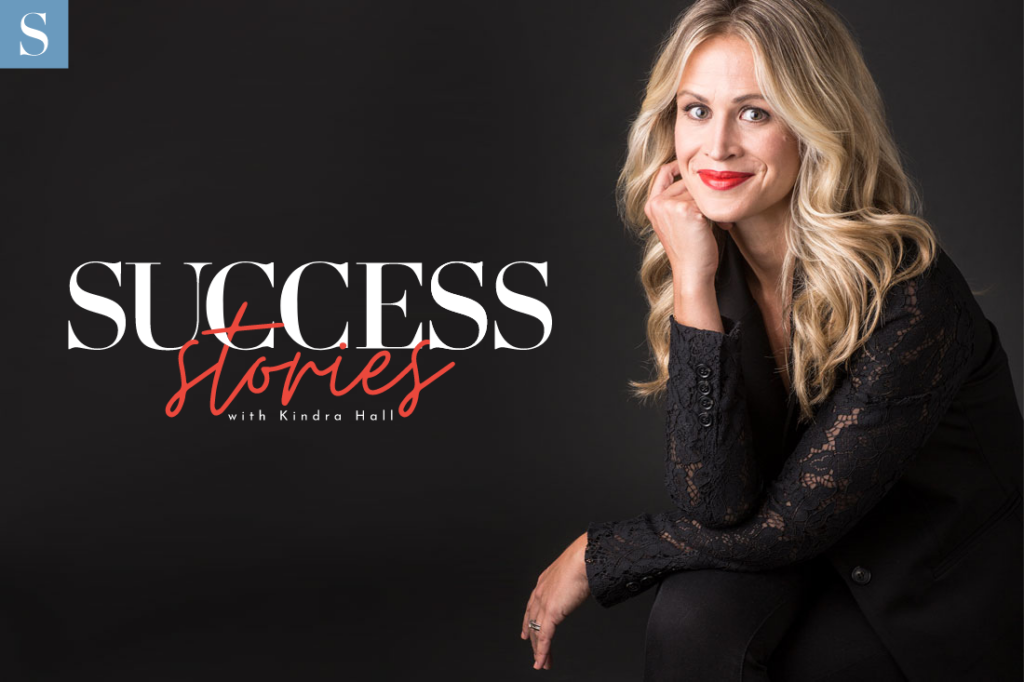 SUCCESS Stories with Kindra Hall
