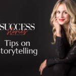 Everyone Has a Story—Here’s How to Make Yours Resonate