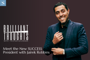 On Core Values, Self-Honesty and Having Fun with Jairek Robbins, the New President of SUCCESS