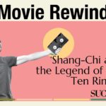 Personal Development Cinema: ‘Shang-Chi and the Legend of the Ten Rings’ 
