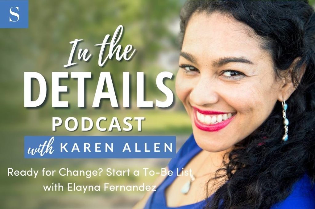 Ready for Change? Start a To-Be List with Elayna Fernandez