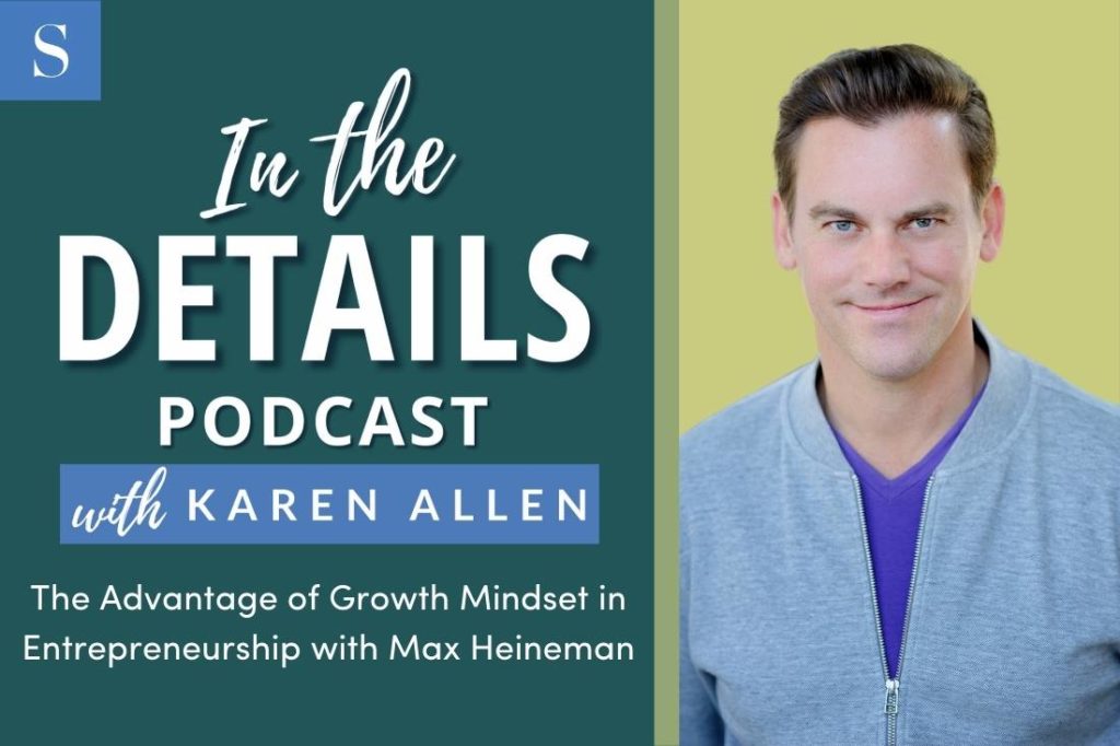 The Advantage of Growth Mindset in Entrepreneurship with Max Heineman