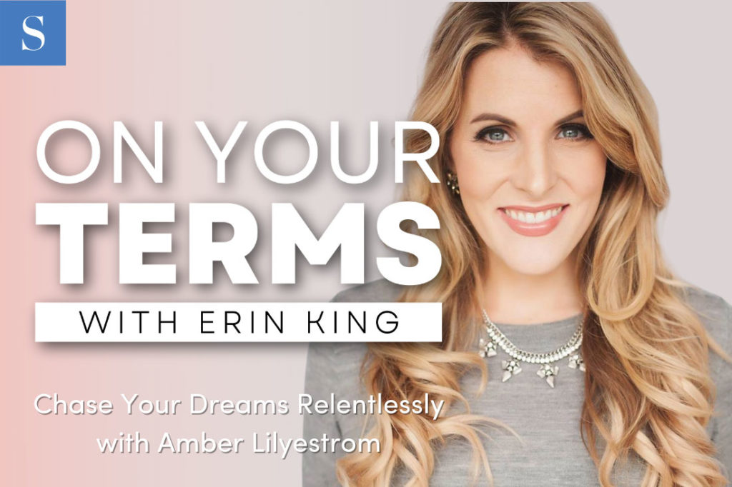 Chase Your Dreams Relentlessly with Amber Lilyestrom
