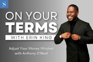 Adjust Your Money Mindset with Anthony O'Neal