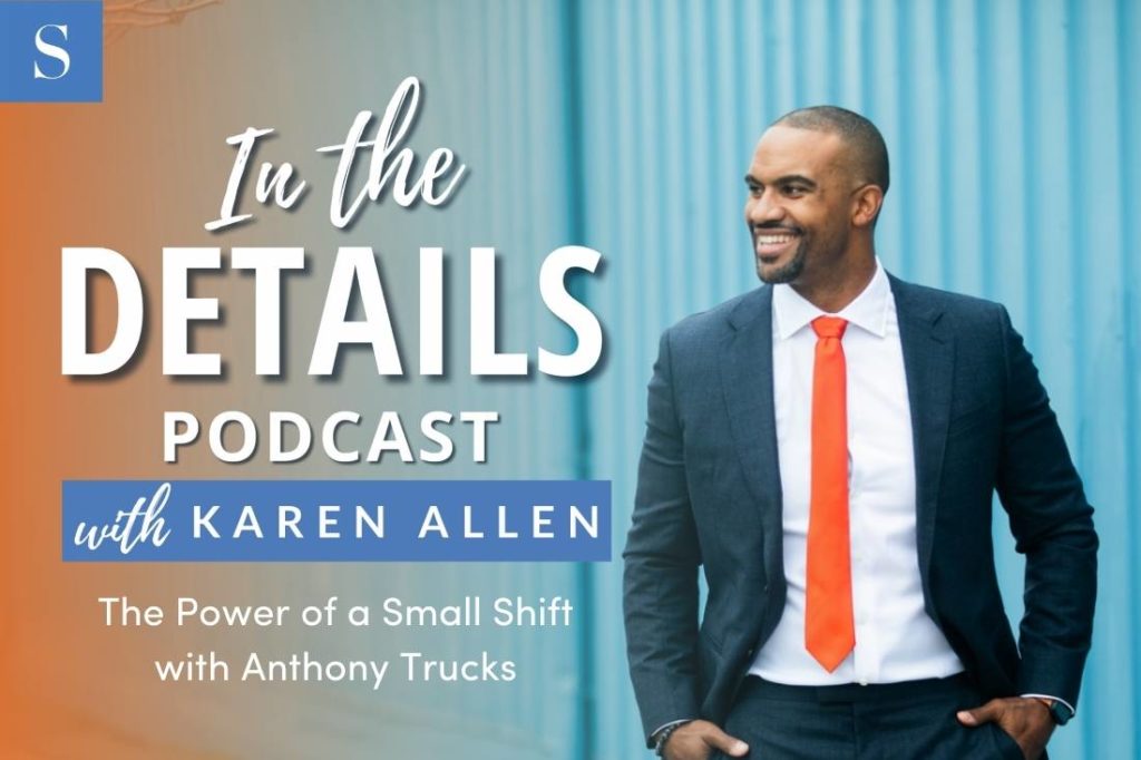 The Power of a Small Shift with Anthony Trucks