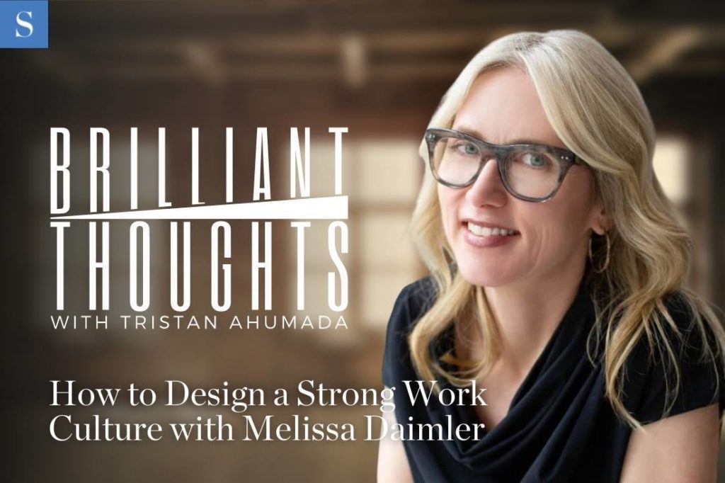How to Design a Strong Work Culture with Melissa Daimler
