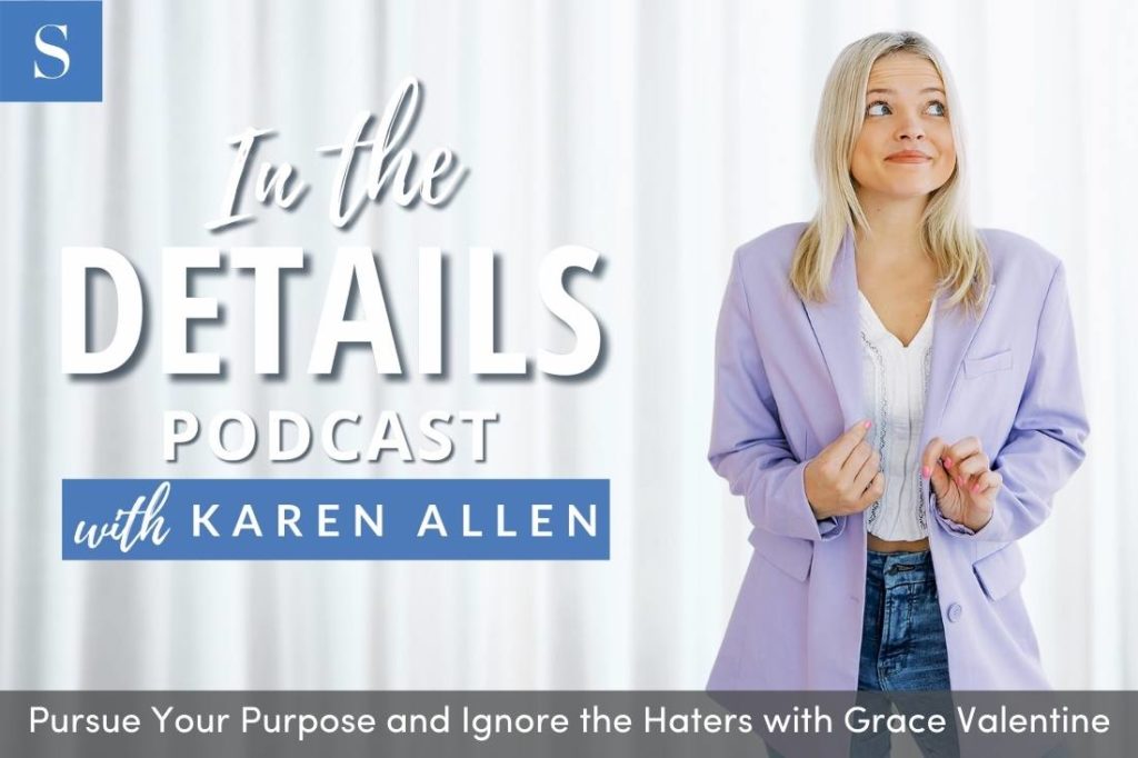 Pursue Your Purpose and Ignore the Haters with Grace Valentine
