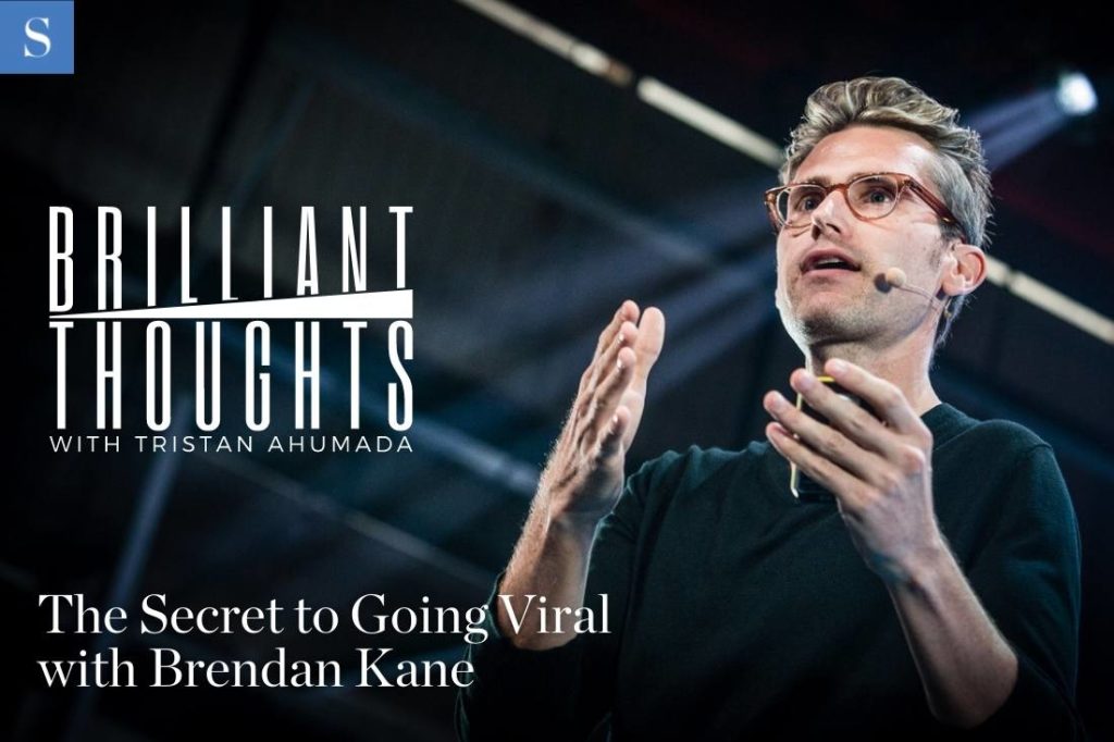 The Secret to Going Viral with Brendan Kane
