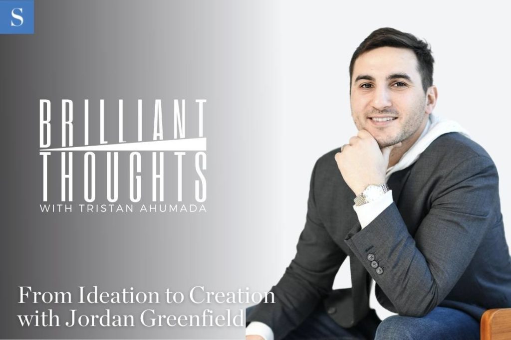 From Ideation to Creation with Jordan Greenfield