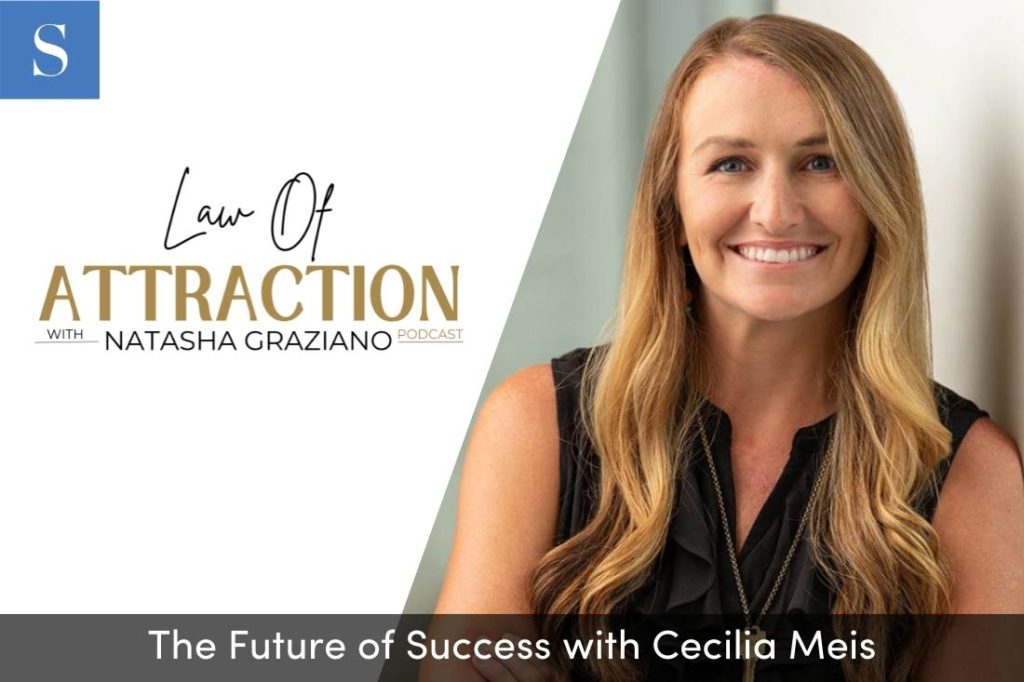The Future of Success with Cecilia Meis