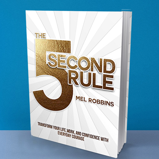 Mel Robbins - The 5-Second Rule