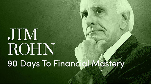 Jim Rohn: 90 Days to Financial Mastery