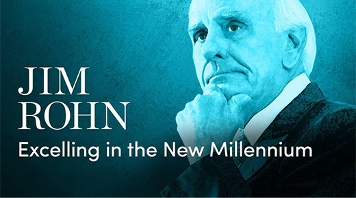 Jim Rohn: Excelling in the New Millenium