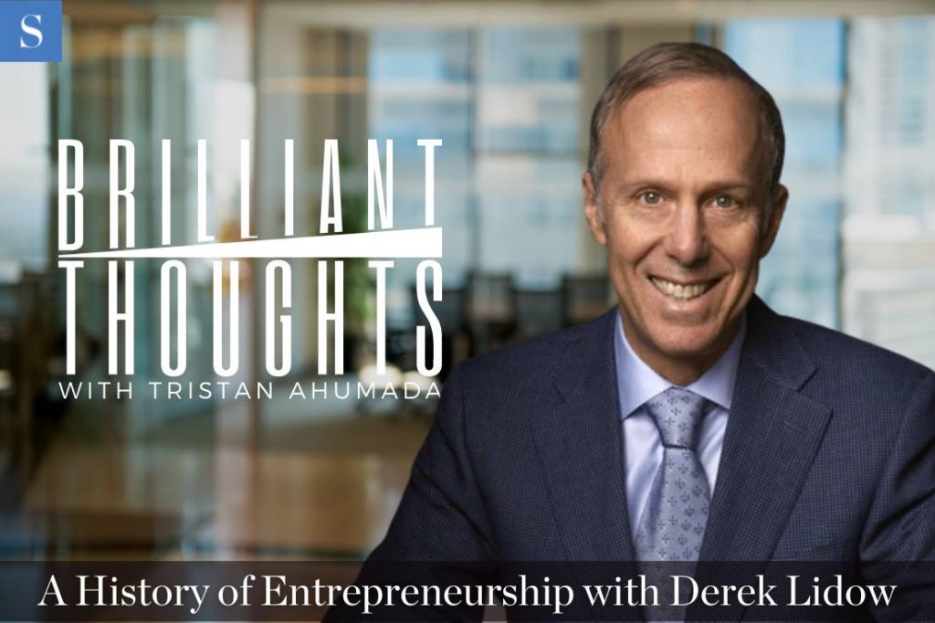 Learn About the History of Entrepreneurship with Derek Lidow