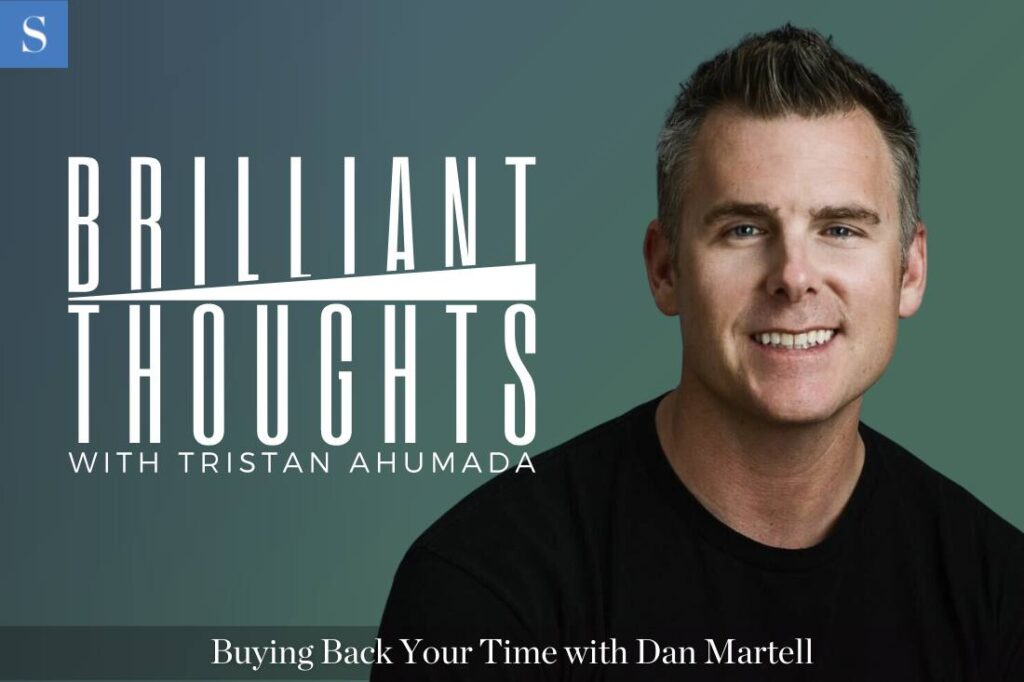 Buying Back Your Time with Dan Martell