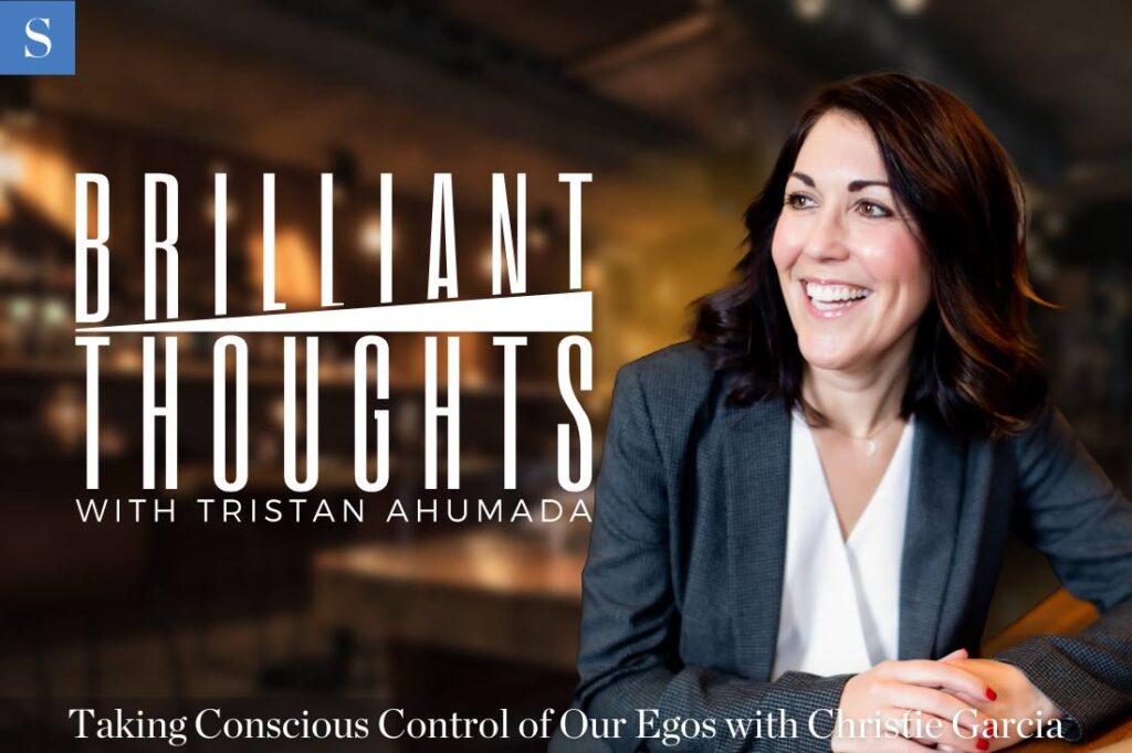 Taking Conscious Control of Our Egos with Christie Garcia