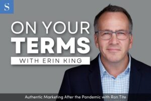 Authentic Marketing After the Pandemic with Ron Tite