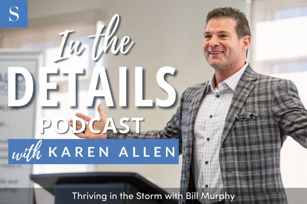 Thriving in the Storm with Bill Murphy