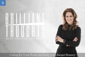 Caring for Your Brain and Body with Jacqui Brassey