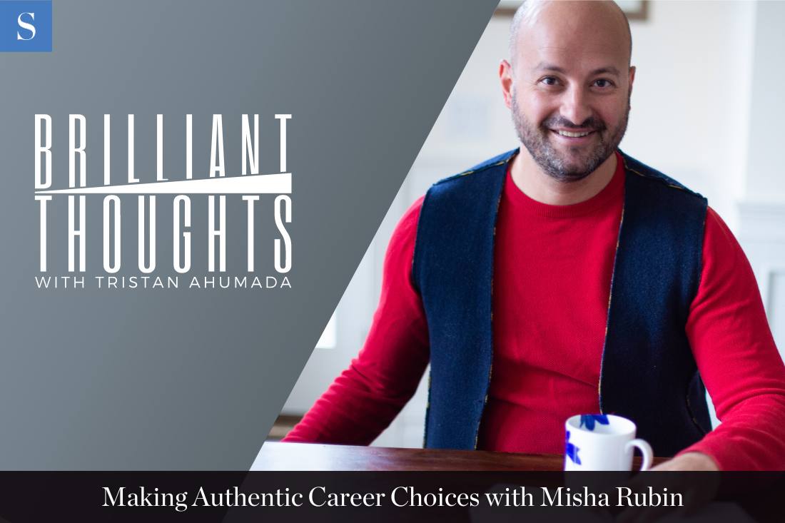 Making Authentic Career Choices with Misha Rubin
