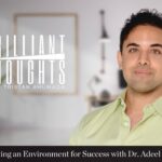 Creating an Environment for Success with Dr. Adeel Khan
