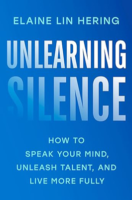 Unlearning Silence Elaine Lin Hering