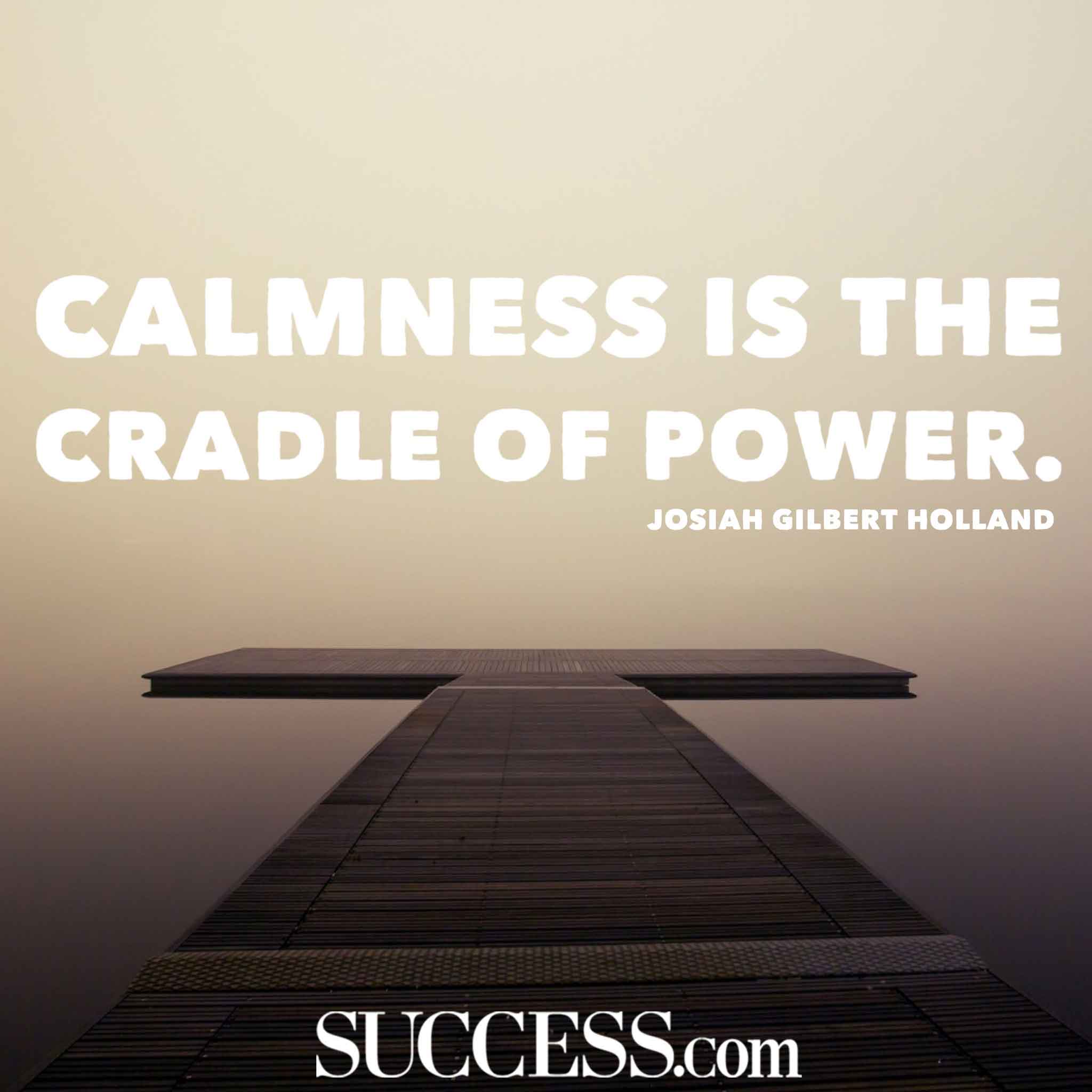 19 Calming Quotes To Help You Stress Less Success