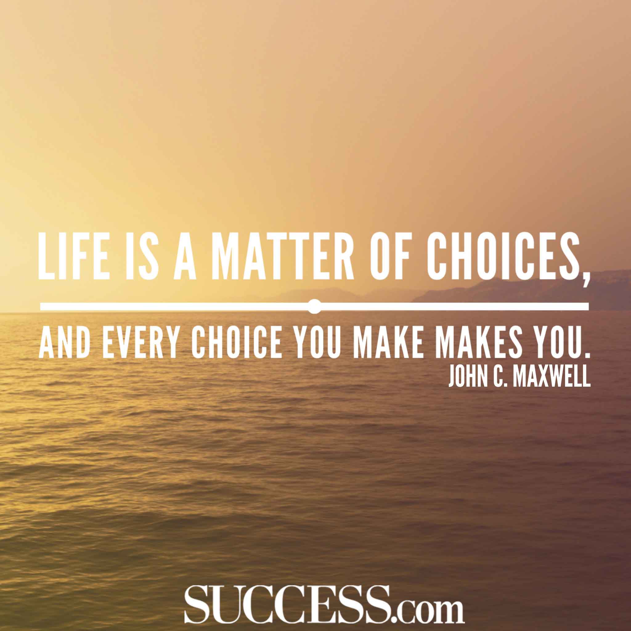 13 Quotes About Making Life Choices | SUCCESS