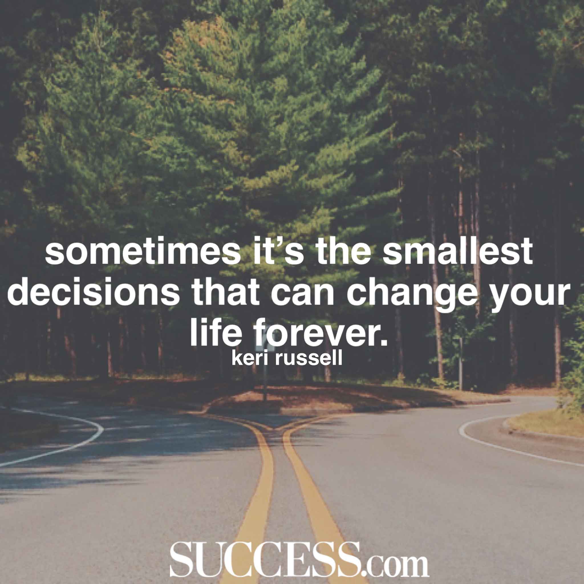 13 Quotes About Making Life Choices | SUCCESS