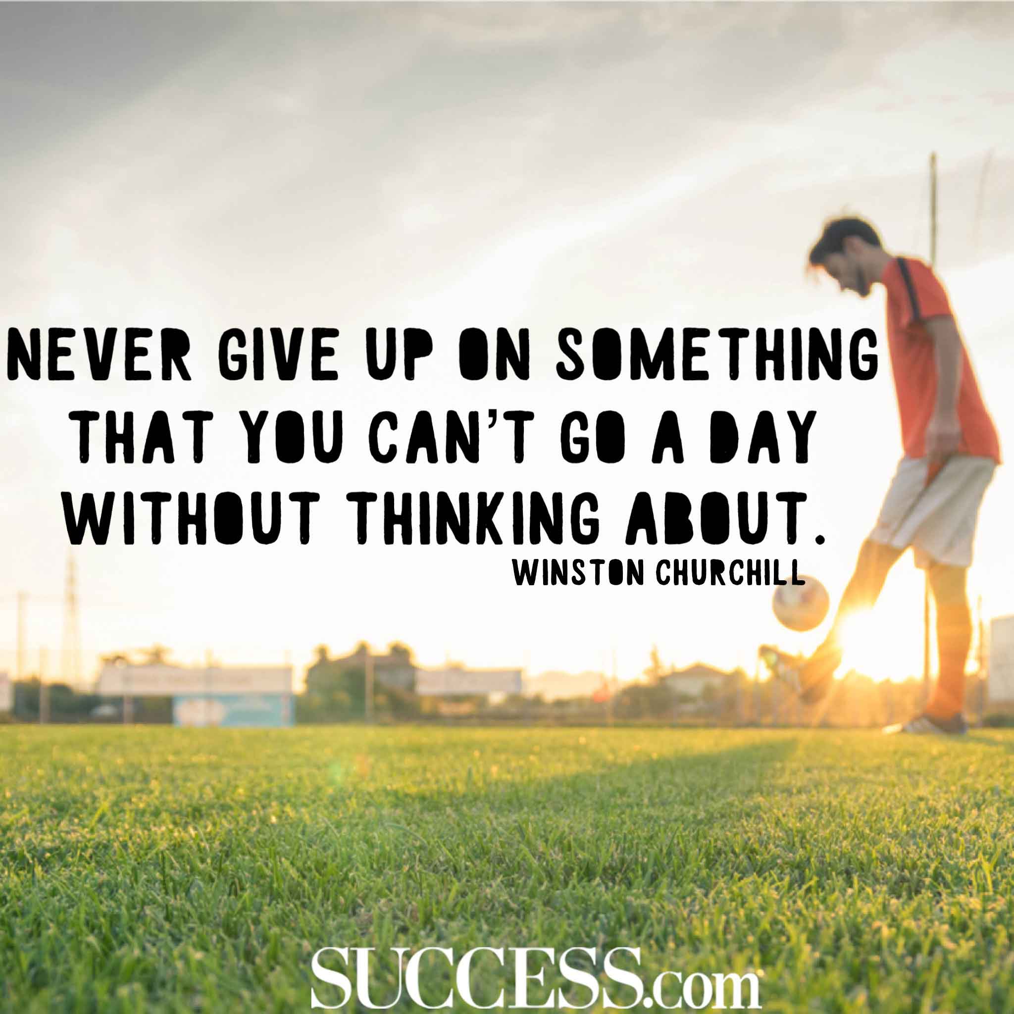 15 Inspiring Quotes About Never Giving Up | SUCCESS